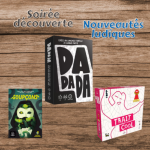 Soirée découverte nouveautés ludiques